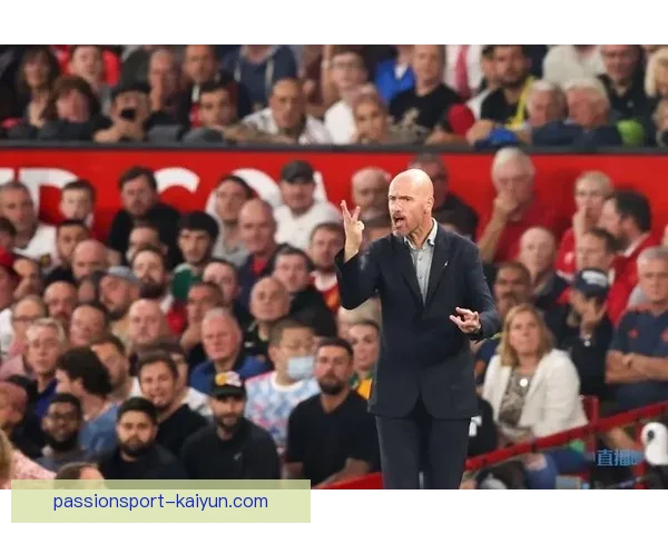 滕哈赫传球节奏持续提升，助力球队整体表现回暖